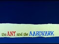 The Ant And The Aardvark Score Opening Credits