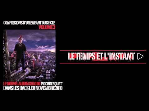 Rockin' Squat - Le Temps et L'Instant (Son Officiel)