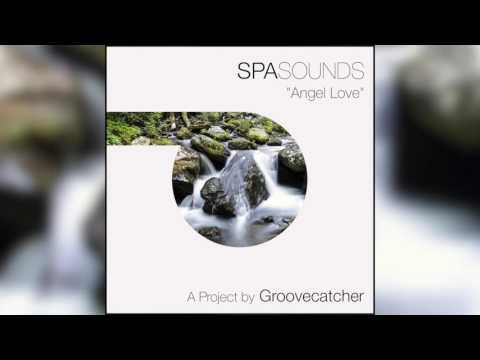 Spa Sounds by Groovecatcher - Angel Love