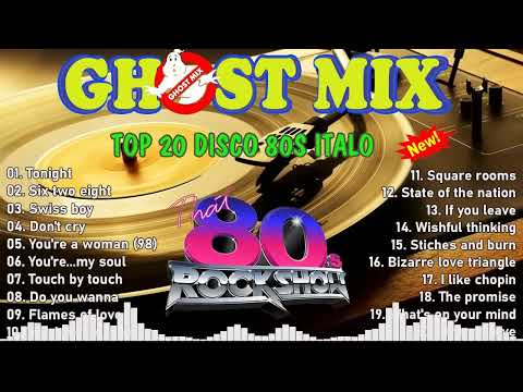 Top 20 Ghost Mix Nonstop Remix 80s   Disco 80s   Italo Disco Remix #2
