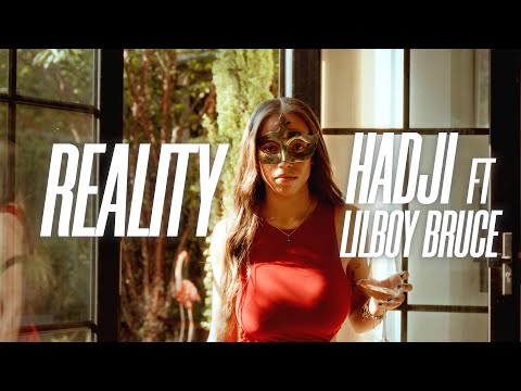 Hadji ft LilBoy Bruce - REALITY