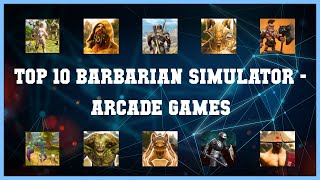 Top 10 Barbarian Simulator Android Games