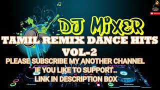 Download lagu Tamil Remix Dance Hits VOL-2.1 NO ADS 320KBPS /Tamil Marana Maas Dance Hits/Tamil Long Drive MP3song mp3