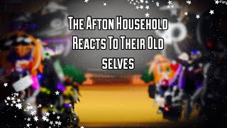The Afton HouseHold Reacts To Their Old Selves / FNAF