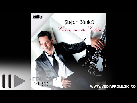 Stefan Banica - Cantec pentru Violeta