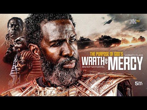 The Purpose of God's Wrath and Mercy