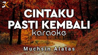 Download lagu KARAOKE CINTAKU PASTI KEMBALI - MUCHSIN ALATAS | COVER KORG PA50 mp3