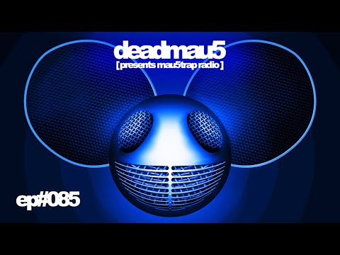 deadmau5 pres. mau5trap radio 085