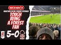 Very hard to take as a forest fan | Fulham 5-0 Forest | Dore Reaction from Fulham