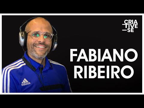 FABIANO RIBEIRO | Criative-se Podcast Ep. 09