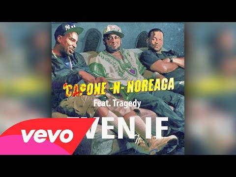 Capone-N-Noreaga - Even If Ft. Tragedy Khadafi