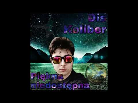 DIS KOLIBER-- Piękna niedostępna ( Nowość 2018)