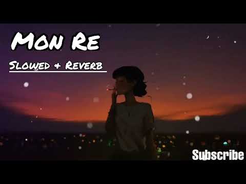 O Mon Re || Tanveer Evan || Slowed & Reverb|| Lofi Music