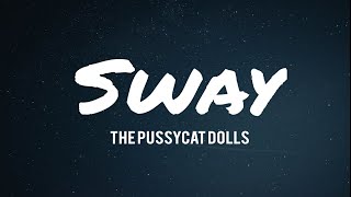 The Pussycat Dolls - Sway // lyrics