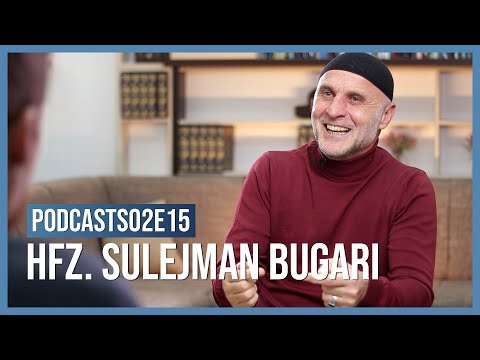 PODCASTS02E15: hfz. Sulejman Bugari - Živjeti vjernički