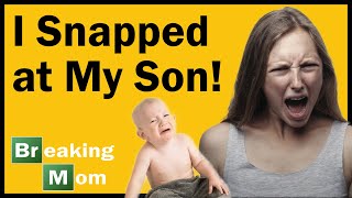 I SNAPPED AT MY SON | r/BreakingMom