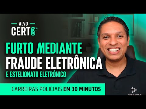 Furto mediante fraude eletrônica e Estelionato eletrônico