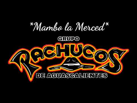 Pachucos de Aguascalientes-Mambo la Merced