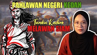 Download lagu PAHLAWAN KEDAH TUNKU KUDIN| SEJARAH NEGERI KEDAH LAWAN SIAM mp3