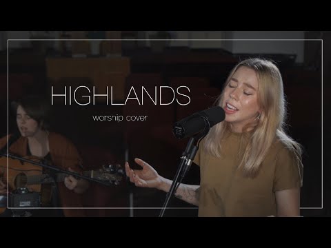 Highlands (Song Of Ascent) // Emma Roberts