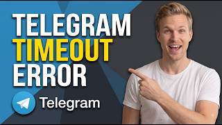 Fix Telegram Error Timeout On Windows (Easy Troubleshooting Guide)