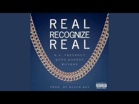 Real Recognize Real (feat. Keno Kapone, Beach Boy Los & Monroe)