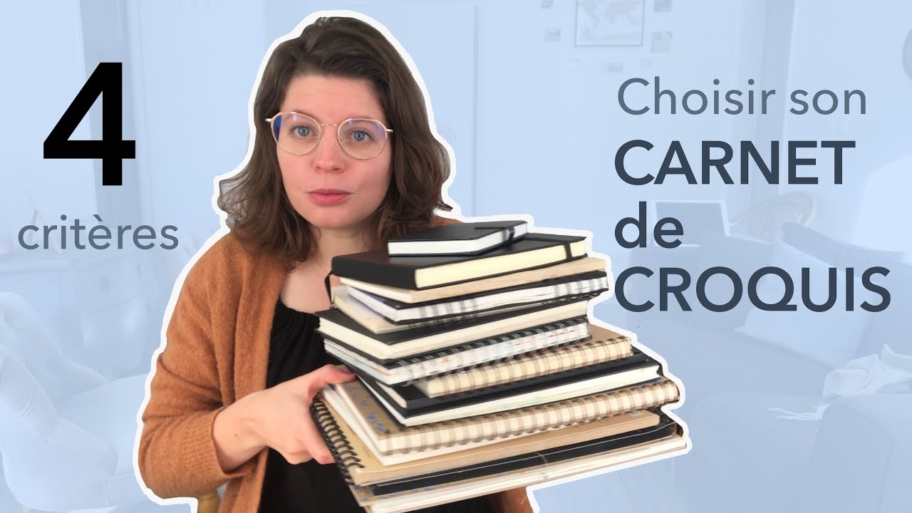 4 critères pour choisir son CARNET DE CROQUIS !