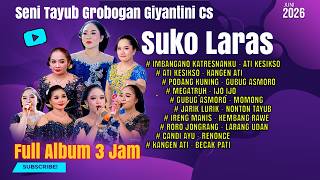 Download lagu !! PALING PENAK ⭕️⭕️ TAYUB GIYANTINI SUKO LARAS FULL DURASI 3 JAM mp3