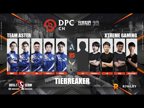 Team Aster vs Xtreme Gaming - DPC CN 2021/22 Tour 2: Division I - Tiebreaker - B03
