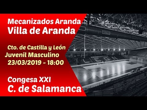 #PartidoEnDirecto | Cto. CyL Juvenil Masc. - J.4 | Mecanizados Aranda - Congesa XXI C. de Salamanca