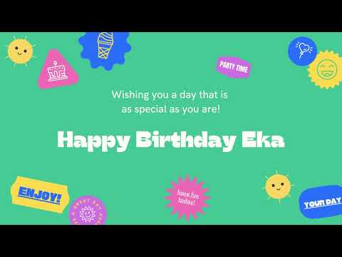 Happy Birthday Eka