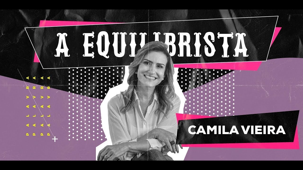 Conferência Preciosa 2019 | 6ª Sessão - Camila Vieira
