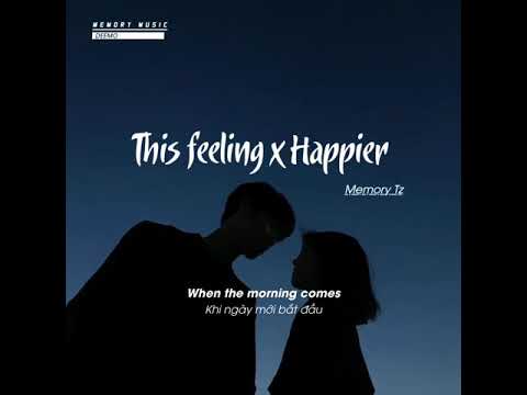 This feeling x Happier