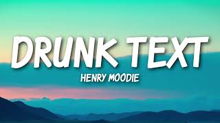 Download lagu Henry Moodie - drunk text (Lyrics) mp3