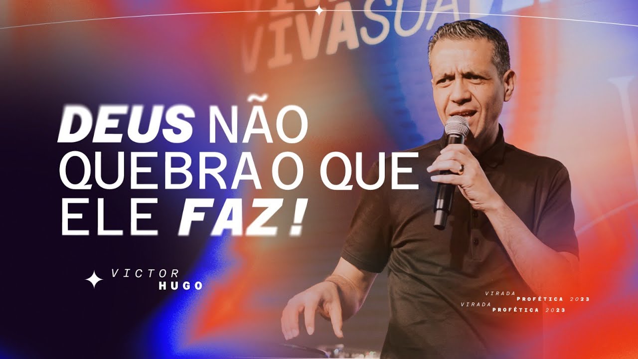 DEUS NÃO QUEBRA O QUE ELE FAZ | VICTOR HUGO