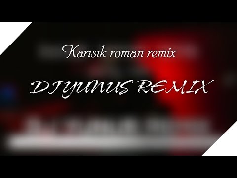 KARIŞIK ROMAN REMIX 2021 HIT  - PARTY MİX -     (DJ YUNUS REMIX)