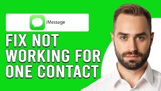 How To Fix iMessage Not Working For One Contact (Troubleshoot iMessage Not Working For One Contact)