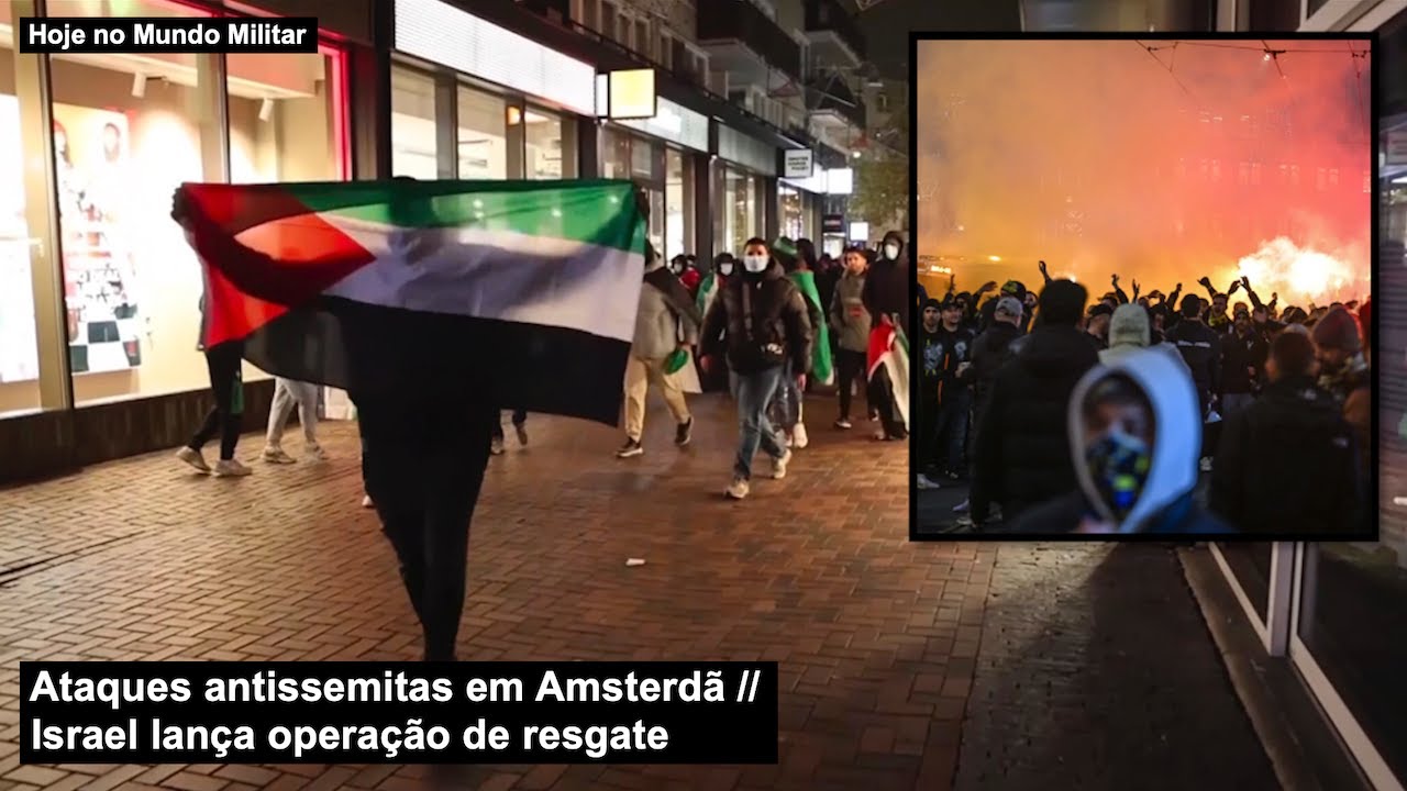 Ataques antissemitas em Amsterdã – Israel lança operação de resgate