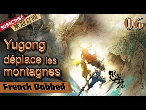 [Dublado em francês] Yugong déplace les montagnes 06 【SMG Shanghai TV Official】