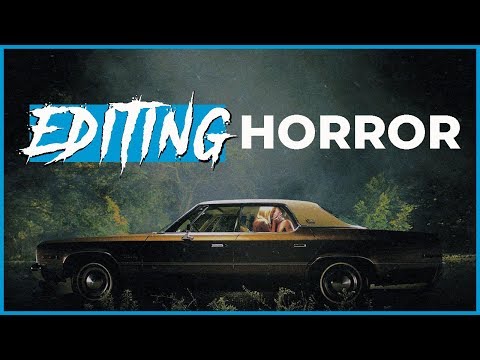The Art of Editing Horror | Dissecting Fear