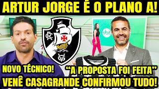 VASCO DEFINE ARTUR JORGE! PLANO A PARA CONTRATAÇÃO DE NOVO TÉCNICO! VENÊ CASAGRANDE CONFIRMOU TUDO!