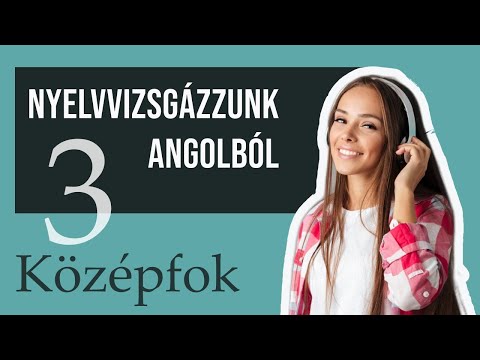 Középfok 3 -  B1 3. rész | Nyelvvizsgázzunk angolból