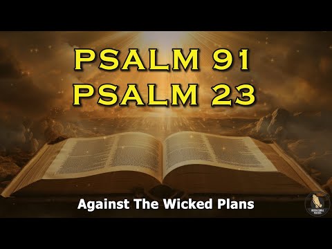PSALM 91 And PSALM 23 | The Two Most Powerful Prayers From The Bible!!