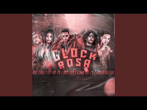 Glock Rosa (feat. Mc Lili, Fabinho Osk & Mc Lina)