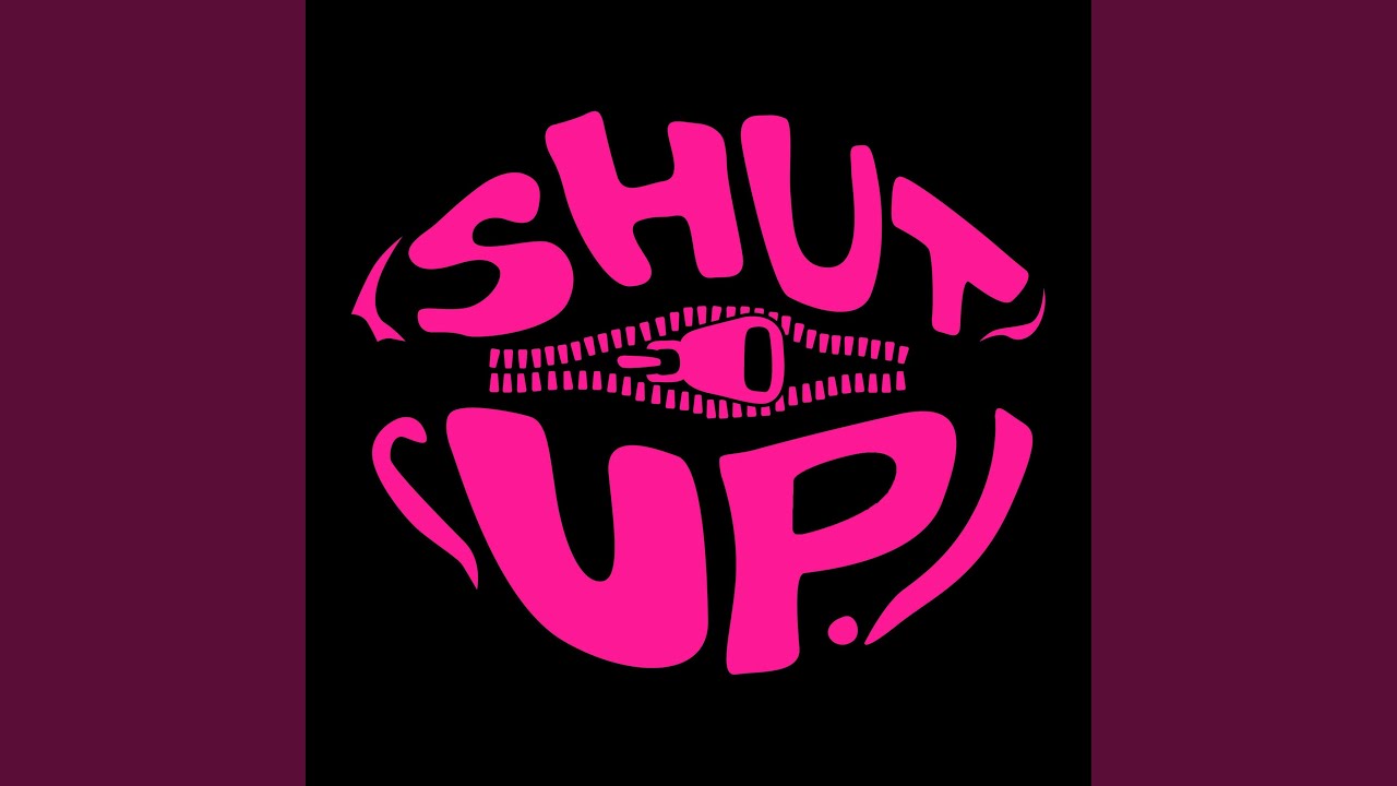 Shut Up 유튜브 썸네일