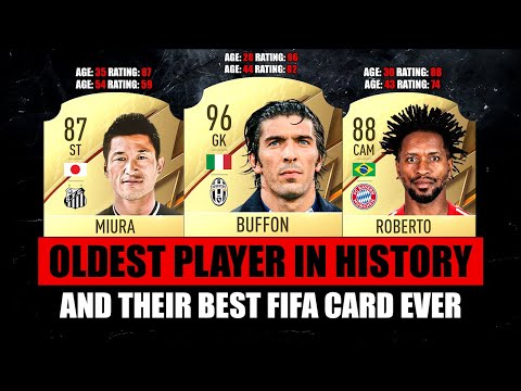 OLDEST PLAYERS In HISTORY And Their Best Ever FIFA Card! 😱😵 ft. Buffon, Miura, Roberto… etc