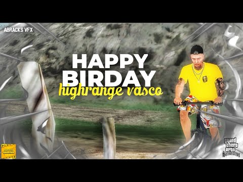 BIRTHDAY CENEMATIC VEDIO | HIGHRANGE VASCO | SAMP | @WACTHING ROBBERS @S3GAMER