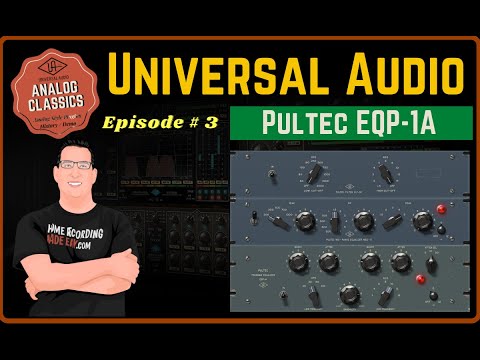 Pultec EQP-1A Universal Audio Series 2021 | Episode # 3