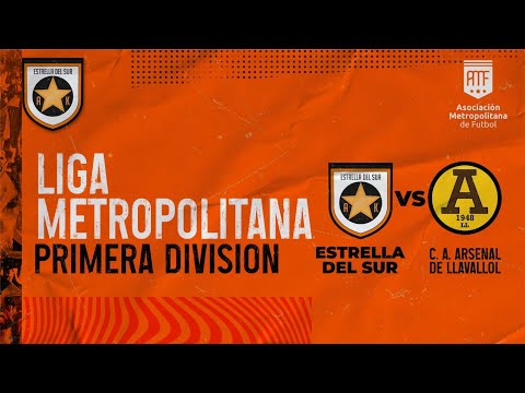 ESTRELLA DEL SUR VS ARSENAL DE LLAVALLOL - FECHA 10 - LIGA METROPOLITANA - PRIMERA DIVISIÓN