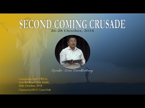 1. Second Coming Crusade with Evan T. Damkhothang || Day I, Session I